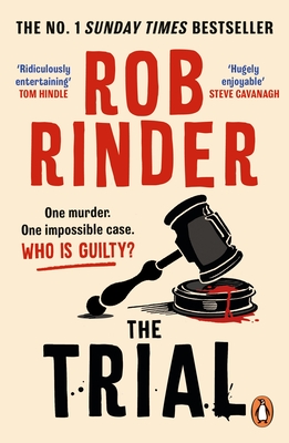The Trial: A gripping whodunit by Britain's best-known criminal barrister - Rinder, Rob