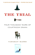 The Trial: A History, from Socrates to O.J. Simpson - Kadri, Sadakat
