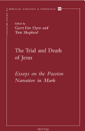The Trial and Death of Jesus: Essays on the Passion Narrative in Mark