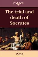 The Trial and Death of Socrates