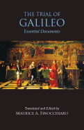 The Trial of Galileo: Essential Documents