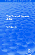 The Trial of Jeanne D'Arc (Routledge Revivals)