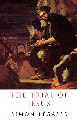 The Trial of Jesus - Legasse, Simon