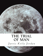 The Trial of Man: The Psychic Connection
