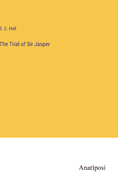 The Trial of Sir Jasper