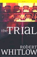 The Trial - Whitlow, Robert