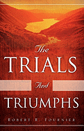 The Trials and Triumphs