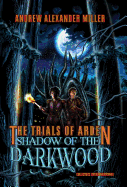 The Trials of Arden: Shadow of the Darkwood