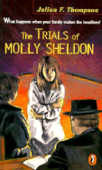 The Trials of Molly Sheldon - Thompson, Julian F