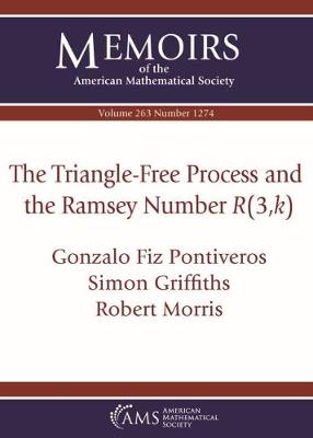 The Triangle-Free Process and the Ramsey Number $R(3,k)$ - Pontiveros, Gonzalo Fiz, and Griffiths, Simon, and Morris, Robert
