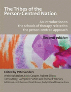 The Tribes of the Person-centred Nation: an Introduction to the Schools of Therapy Related to the Person-centred Approach