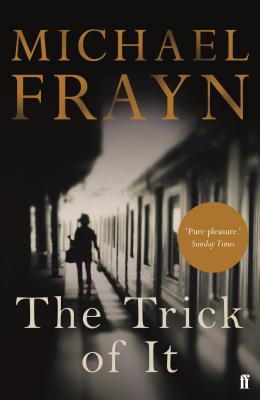 The Trick of It - Frayn, Michael