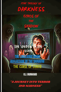 The Trilogy of Darkness: Echos of The Shadow