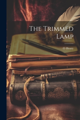 The Trimmed Lamp - Henry, O