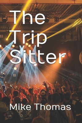 The Trip Sitter - Thomas, Mike