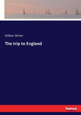 The trip to England - Winter, William