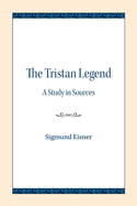 The Tristan Legend: A Study in Sources