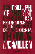 The Triumph of Anti-Art: Conceptual and Performance Art in the Formation of Post-Modernism