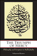 The Triumph of Mercy: Philosophy and Scripture in Mulla Sadra