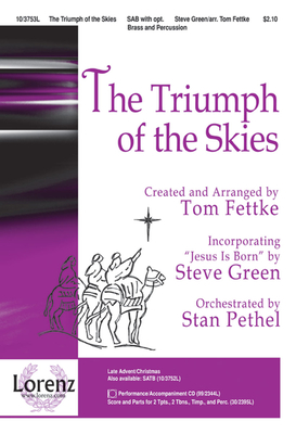 The Triumph of the Skies: Incorporating Jesus Is Born - Fettke, Tom (Composer), and Green, Steve (Composer)