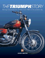 The Triumph Story: Racing and Production Models from 1902 to the Present Day