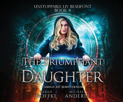 The Triumphant Daughter - Noffke, Sarah, and Anderle, Michael, and Rosenberg, Dara (Read by)