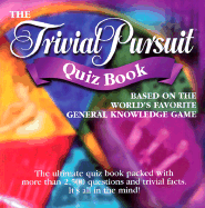 The Trivial Pursuit Quiz Book - Carlton Books (Creator)