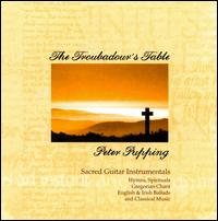 The Troubadour's Table - Peter Pupping (guitar)