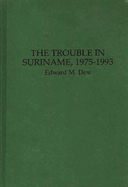 The Trouble in Suriname, 1975-1993