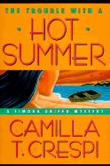 The Trouble with a Hot Summer: A Novel of Sun, Sand, and Murder