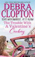 The Trouble with a Valentine's Cowboy