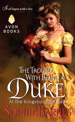 The Trouble with Being a Duke: At the Kingsborough Ball - Barnes, Sophie