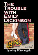 The Trouble with Emily Dickinson