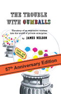 The Trouble with Gumballs