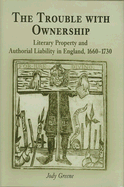 The Trouble with Ownership: Literary Property and Authorial Liability in England, 166-173