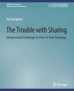 The Trouble with Sharing: Interpersonal Challenges in Peer-To-Peer Exchange