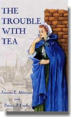 The Trouble with Tea: N/A - Alsheimer, Jeanette