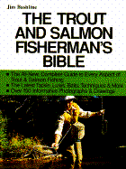 The Trout and Salmon Fisherman's Bible - Bashline, James L, and Bashline, L James