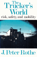 The Trucker's World: Risk, Safety, and Mobility