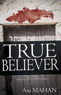 The True Believer: Character, Duty, and Privileges