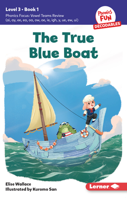 The True Blue Boat: Book 1 - Wallace, Elise