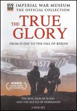 The True Glory: From D-Day to the Fall of Berlin - Carol Reed; Garson Kanin