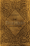 The True Heart and Other Tales