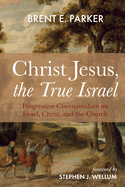 The True Israel Christ Jesus