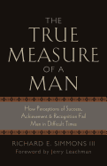 The True Measure of a Man