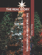 The True Story of Christmas: The Real Story