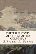 The True Story of Christopher Columbus