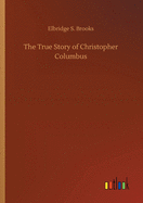 The True Story of Christopher Columbus