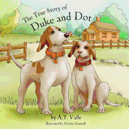 The True Story of Duke and Dot