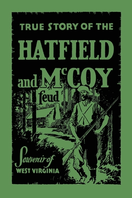 The True Story of the Hatfield and McCoy Feud - Hatfield, L D